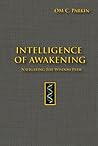 Intelligence of Awakening: Navigating the Wisdom Path (Consciousness Classics) Intelligence of Awakening: Navigating the Wisdom Path (Consciousness Classics)