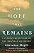 The Hope That Remains by Christine Magill
