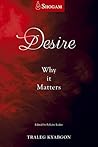 Desire: Why It Matters Desire: Why It Matters
