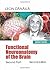 Functional Neuroanatomy of the Brain: Second Part (Functional Neuroanatomy of the Brain: Second Part SECOND EDITION)