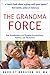 The Grandma Force by Harriet Hodgson