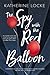 The Spy with the Red Balloon (The Balloonmakers, #2)