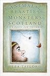 Animals, Beasties and Monsters of Scotland: Folk Tales for Children