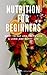 Nutrition for Beginners by Crystal Stevens