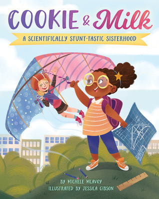 Cookie & Milk: A Scientifically Stunt-tastic Sisterhood (Hardcover)