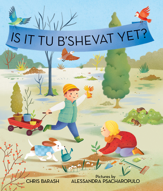 Is It Tu B'Shevat Yet? (Celebrate Jewish Holidays)