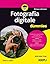 Fotografia digitale for dummies (Italian Edition)