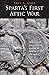 Sparta's First Attic War: T...