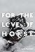 For the Love of Horse