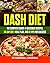 Dash Diet: The Complete Gui...