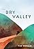 The Dry Valley