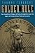 Golden Rule: The Investment Theory of Party Competition and the Logic of Money-Driven Political Systems (American Politics and Political Economy Series)