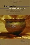 Engaged Anthropology: Research Essays on North American Archaeology, Ethnobotany, and Museology (Anthropological Papers Series) (Volume 94) Engaged Anthropology: Research Essays on North American Archaeology, Ethnobotany, and Museology (Anthropological Papers Series) (Volume 94)