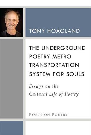 The Underground Poetry Metro Transportation System for Souls: Essays on the Cultural Life of Poetry (Poets On Poetry)