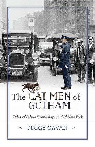 The Cat Men of Gotham: Tales of Feline Friendships in Old New York (Hardcover)