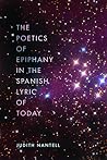 The Poetics of Epiphany in the Spanish Lyric of Today