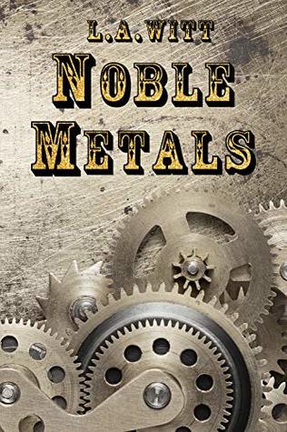 Noble Metals (Metals #1)