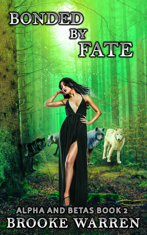 Bonded By Fate (Alpha and Betas, #2)