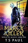 Mercy Killer: A P...