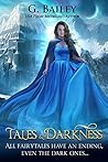 Tales & Darkness by G. Bailey
