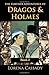 The Further Adventures of Dragos and Holmes: Everything Dear (The Adventures of Dragos and Holmes)