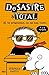 Si te preguntan, no me has visto (Desastre & total #5)
