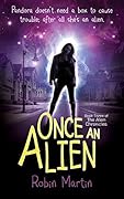Once an Alien: Book Three of The Alien Chronicles