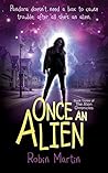 Once an Alien: Book Three of The Alien Chronicles
