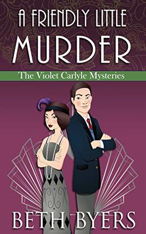 A Friendly Little Murder (The Violet Carlyle Mysteries, #13)