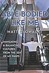 Able-Bodied Like Me: Navigating & balancing cultures from the seat of my pants