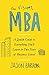 The Visual MBA: Your Shortcut to a World-Class Business Education