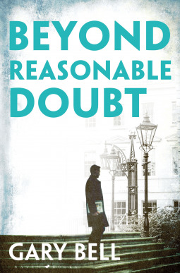 Beyond Reasonable Doubt Elliot Rook Qc 1 By Gary Bell