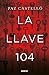 La llave 104 by Paz Castelló