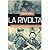 La Rivolta - Varsavia 1944: La tragedia di una città tra Hitler e Stalin