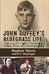 John Duffey's Bluegrass Life: Featuring the Country Gentlemen, Seldom Scene, and Washington, D.C.