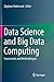 Data Science and Big Data Computing: Frameworks and Methodologies