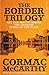 The Border Trilogy by Cormac McCarthy