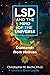 LSD and the Mind of the Uni...