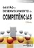 Gestão e Desenvolvimento de Competências by Mário Ceitil