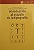 Introducción al estudio de la tipografía by Jorge de Buen Unna Introducción al estudio de la tipografía by Jorge de Buen Unna