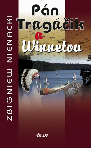 Pán Tragáčik a Winnetou (Hardcover)