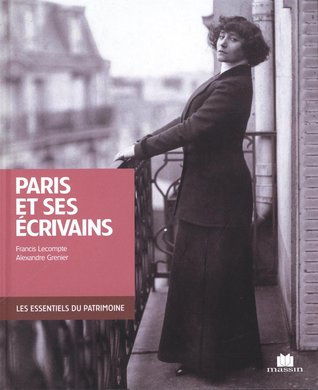 Le Paris des écrivains (Hardcover)