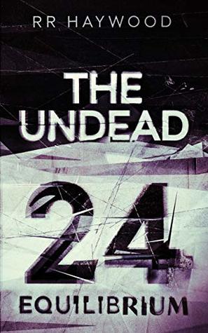 The Undead Twenty-Four (Season Four): Equilibrium
