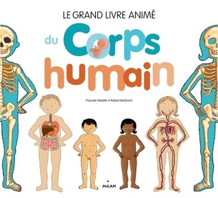Le grand livre animé du corps humain (Spiral-bound)