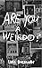 Are You a Weirdo?