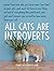 All Cats Are Introverts