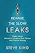 Beware the Slow Leaks: Eigh...