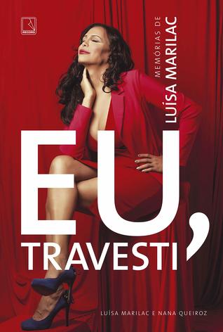 Eu, Travesti: Memórias de Luísa Marilac (Paperback)