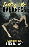 Falling Into Darkness: (The Under Series #1)