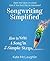 Songwriting Simplified: How...